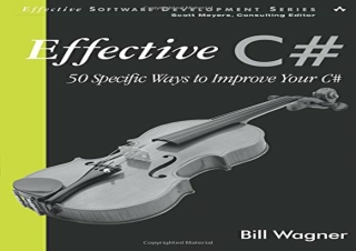 (PDF BOOK) Effective C#: 50 Specific Ways to Improve Your C# kindle