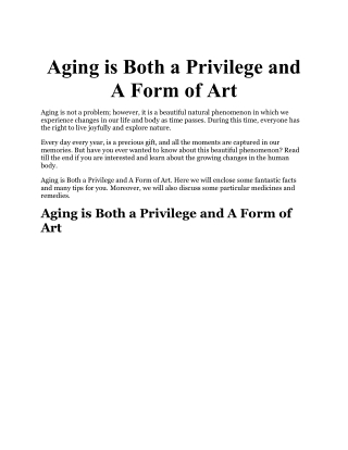 Aging is Both a Privilege and A Form of Art