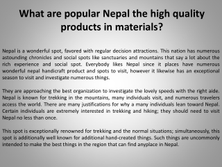 What are popular Nepal the high quality products in materials?