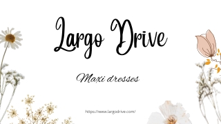 Maxi dresses