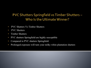 PVC Shutters Springfield vs Timber Shutters – Who Is the Ultimate Winner