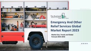 Emergency And Other Relief Services Market 2023 - 2032