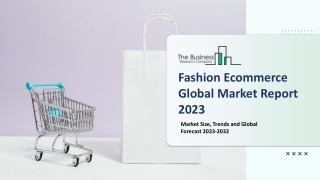 Fashion ECommerce Market: Industry Insights, Trends And Forecast To 2032