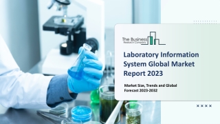 Laboratory Information System Market - Growth, Strategy Analysis, And Forecast