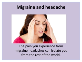 Eliminate Your Migraine Suffering Once And For All