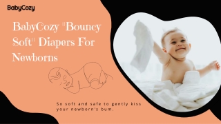 BabyCozy Bouncy Soft Diapers For Newborn