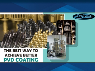 The Best Way to Achieve Better PVD Coating