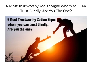 6 Most Trustworthy Zodiac Signs Whom You Can Trust Blindly Are You The One