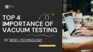 TOP 4 IMPORTANCE OF VACUUM TESTING