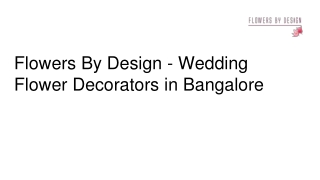 Flowers By Design - Flower Decorator