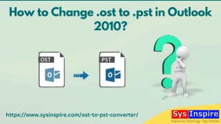 How to Change .ost to .pst in Outlook 2010?