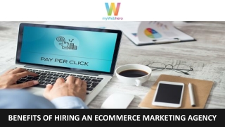 Benefits of Hiring An eCommerce Marketing Agency