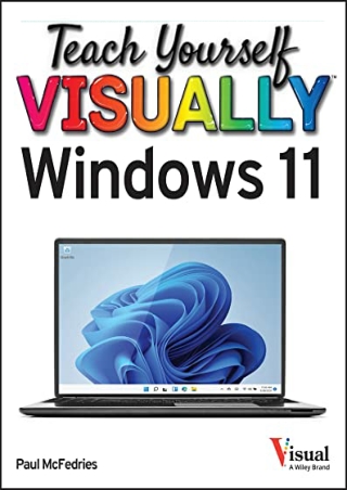 PDF/READ Teach Yourself VISUALLY Windows 11 (Teach Yourself VISUALLY (Tech))