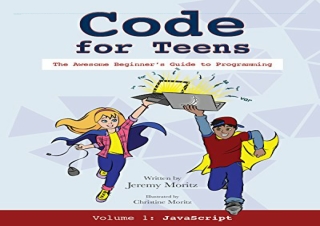 PDF Code for Teens: The Awesome Beginner's Guide to Programming free
