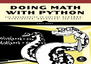 PDF Doing Math with Python: Use Programming to Explore Algebra, Statistics, Calc