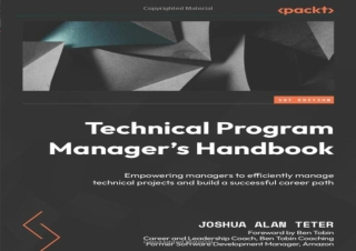 [DOWNLOAD PDF] Technical Program Manager's Handbook: Empowering managers to effi