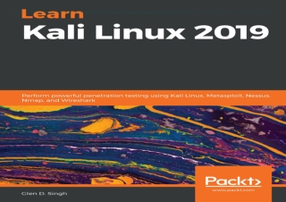 PDF Learn Kali Linux 2019: Perform powerful penetration testing using Kali Linux