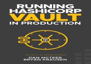 (PDF BOOK) Running HashiCorp Vault in Production kindle