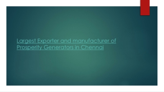 Largest Exporter and manufacturer of Prosperity Generators in Chennai