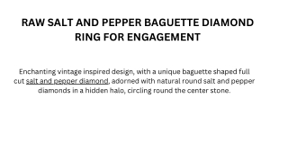 RAW SALT AND PEPPER BAGUETTE DIAMOND RING FOR ENGAGEMENT