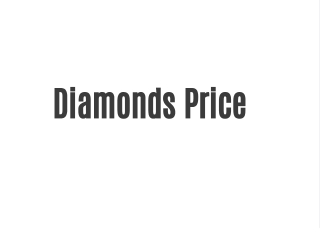 Diamonds Price