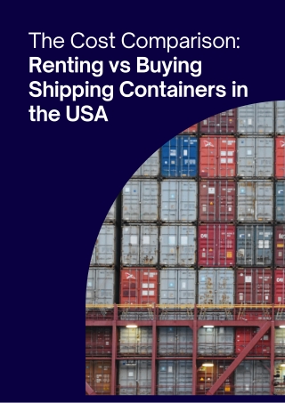 Renting vs Buying Shipping Containers in the USA