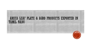 Areca Leaf Plate & Agro Products Exporter in Tamil Nadu