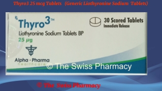 Thyro3  Tablets (Generic Liothyronine Sodium  Tablets)