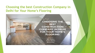 Choosing the best Construction Company in Delhi for Your Home’s Flooring