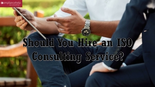 Should You Hire an ISO Consulting Service?