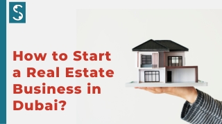 How to Start a Real Estate Business in Dubai