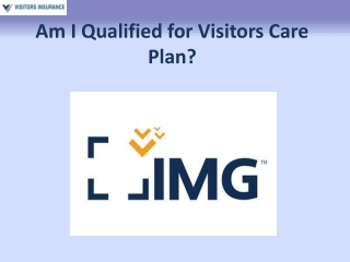 Am I Qualified for Visitors Care Plan?