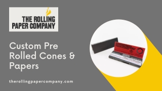 Custom Pre Rolled Cones & Papers