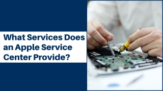 What Services Does an Apple Service Center Provide