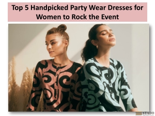 Top 5 Handpicked Party Wear Dresses for Women to Rock the Event