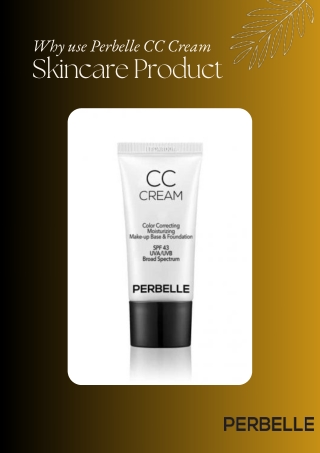 Why should use Perbelle CC Cream?