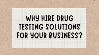 Why Hire Drug Testing Solutions for Your Business