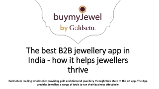 The best B2B jewellery app in India - how it helps jewellers thrive