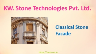 Classical Stone Facade- K.W. Stone Technologies Pvt. Ltd.