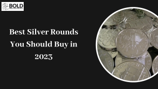 Best Silver Rounds You Should Buy in 2023