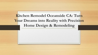 Kitchen Remodel Oceanside CA: Turn Your Dreams into Reality with Precision Home