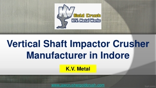 Vertical Shaft Impactor Crusher Manufacturer in Indore - KV Metal