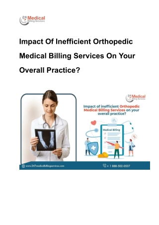 Impact of inefficient Orthopedic Medical Billing Services on your overall practice_ (1)