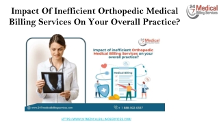 Impact Of Inefficient Orthopedic Medical Billing Services On Your Overall Practice_