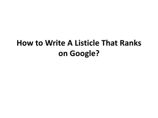 How to Write A Listicle That Ranks on Google?