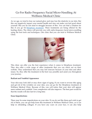 Go For Radio Frequency Facial Micro-Needling At Wellness Medical Clinic