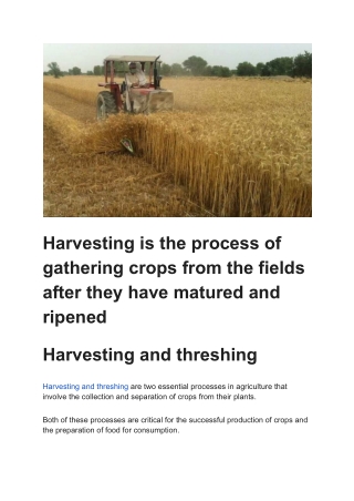 Harvesting is the process