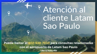 ¿Cómo puedo contactar a Latam en Sao Paulo