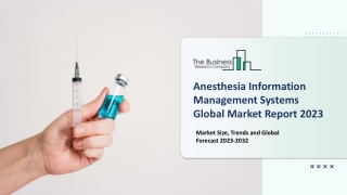 Anesthesia Information Management Systems Market 2023 - 2032