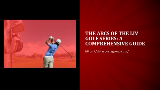 The ABCs of the LIV Golf Series A Comprehensive Guide